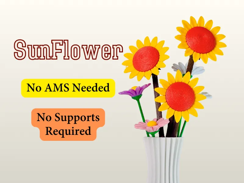 Sunflower – No Supports, No AMS Required