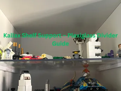 Kallax Shelf Support – Plexiglass Divider Guide