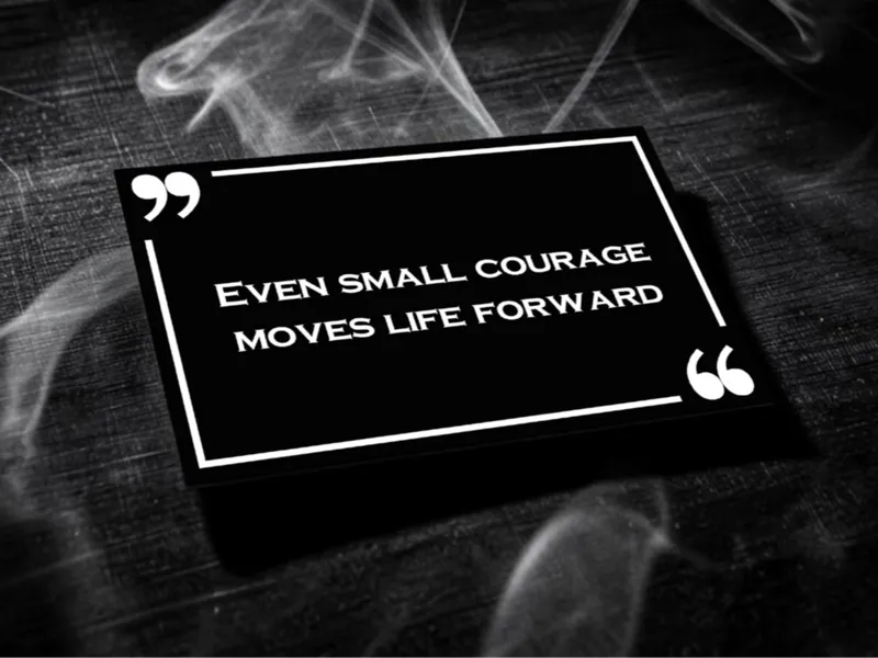 Empower Card - Even small courage moves life...