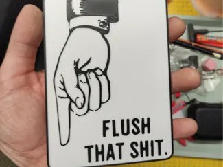 Flush that shit. sign. WC