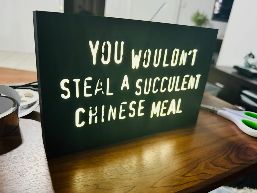 You Wouldn't Steal a Succulent Chinese Meal Light! - Free 3D Print Model -  MakerWorld