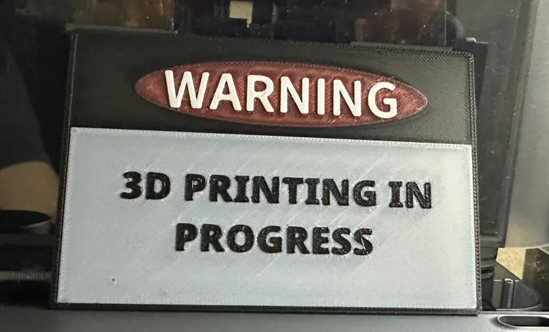 warning 3d printing in progress