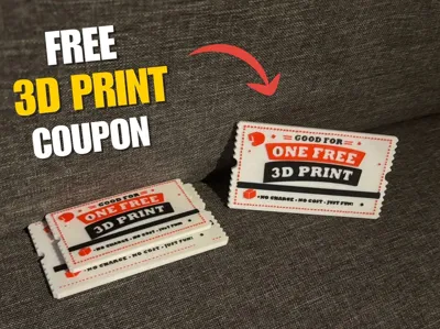 The Perfect "One Free 3D Print" Coupon