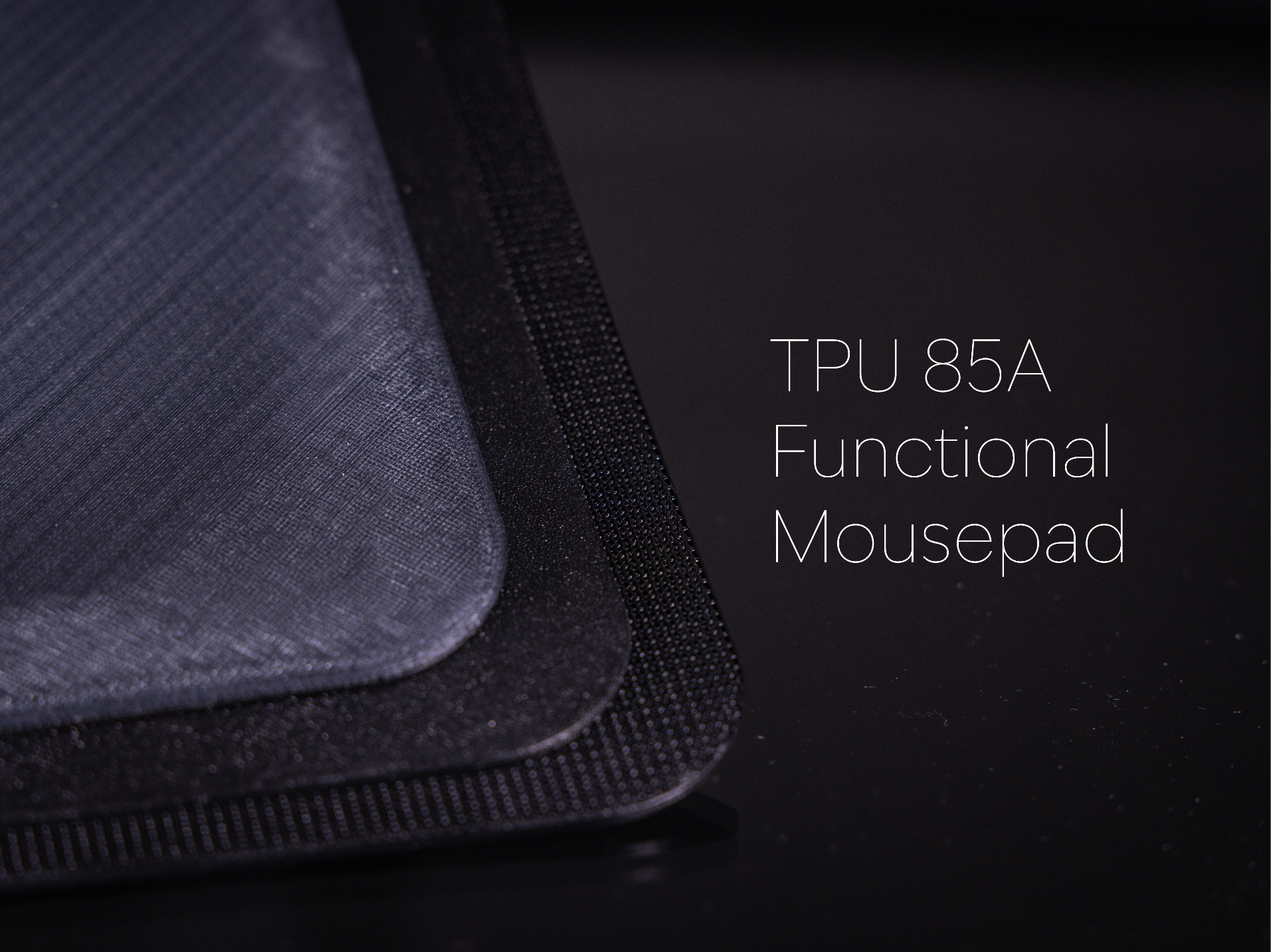 TPU 85A Functional Mousepad