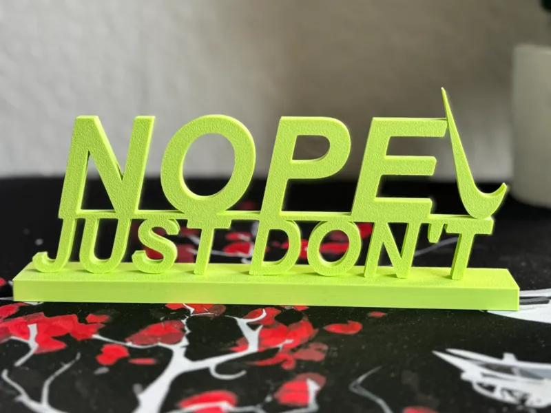 NOPE – Just Don’t | Sarcastic Desk Sign