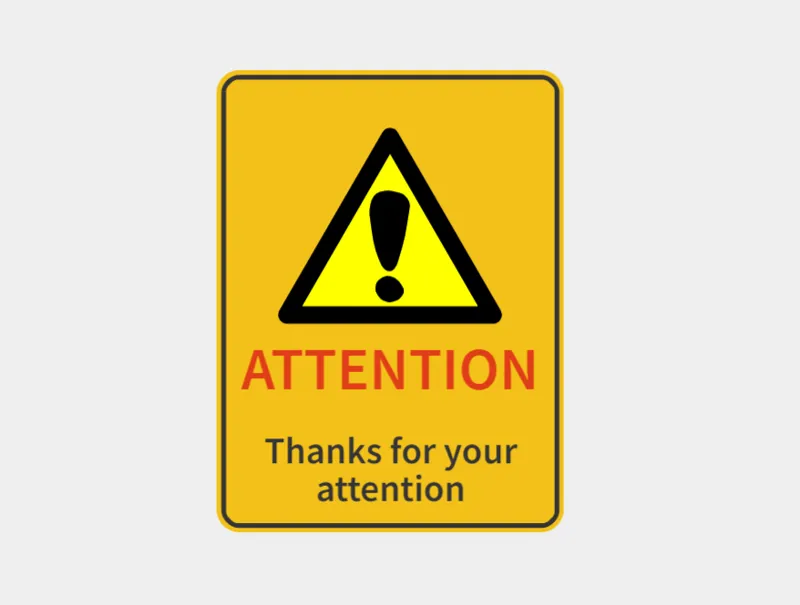 Thanks for your attention sign 