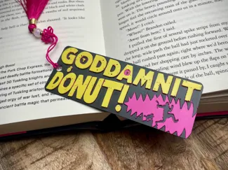 Dungeon Crawler Carl Bookmark - Goddamnit DONUT!