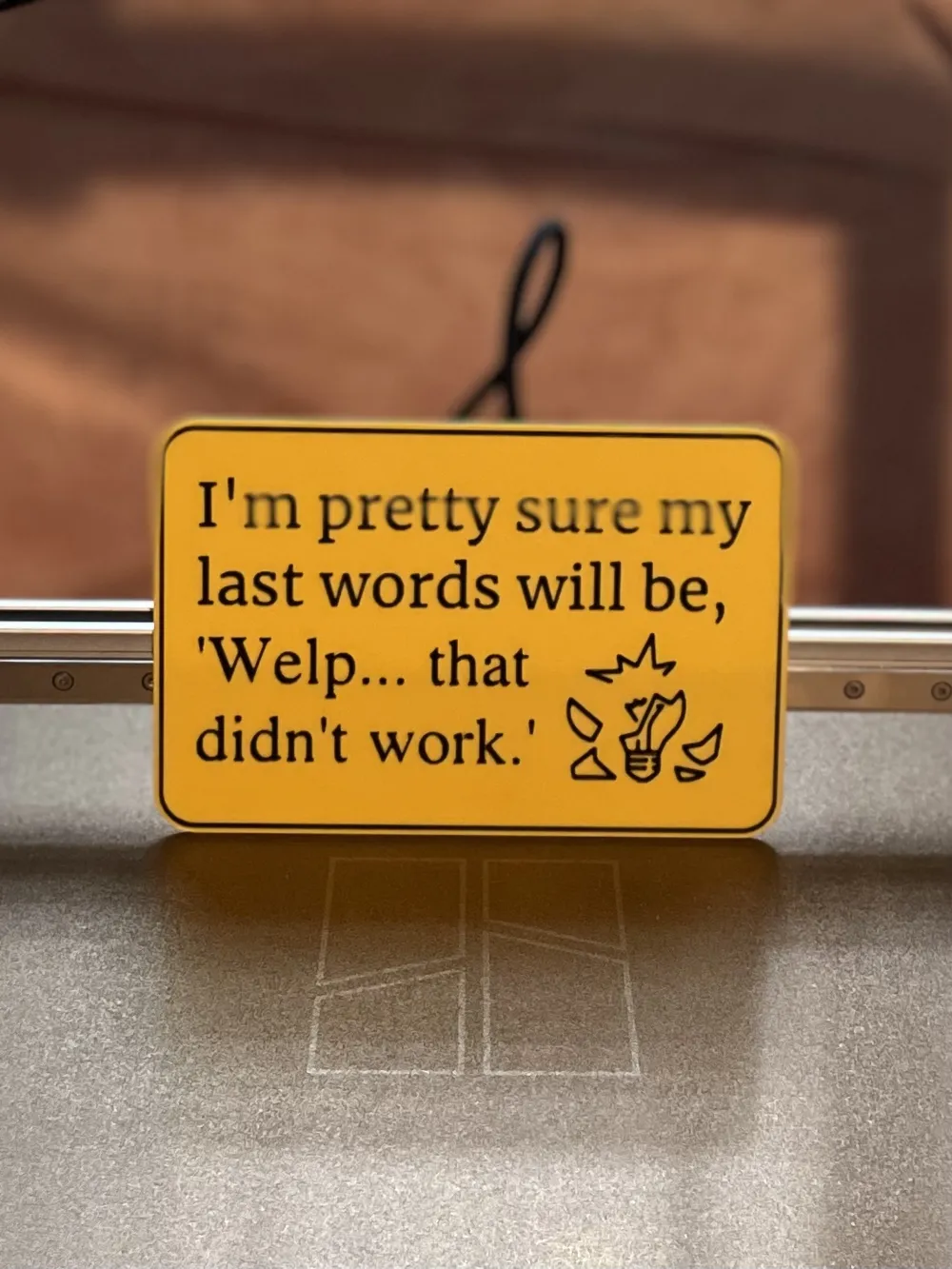 Funny Last Words Sign (No AMS Needed) - Free 3D Print Model - MakerWorld
