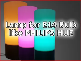 Lamp for E14 Bulb / Philips HUE