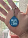 Drink Some Water - Double Sided