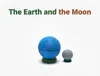 Earth and Moon
