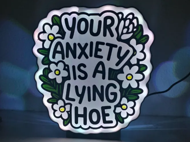 "Your Anxiety is a Hoe" Lightbox