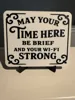 MAY YOUR TIME HERE 