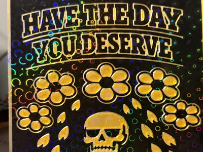 Have the day you deserve
