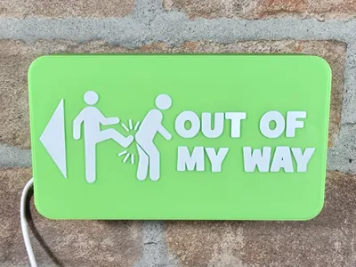 IRONIC SIGN OUT OF MY WAY