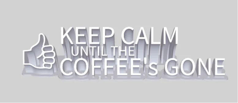 Keep Calm (until the) Coffee's Gone