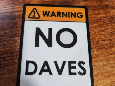 No Daves warning sign