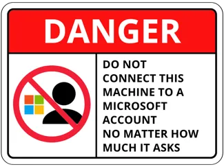 "Do not connect this machine to Microsoft" Sign