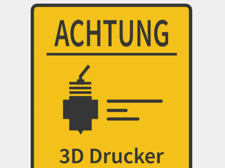 Achtung 3D Drucker
