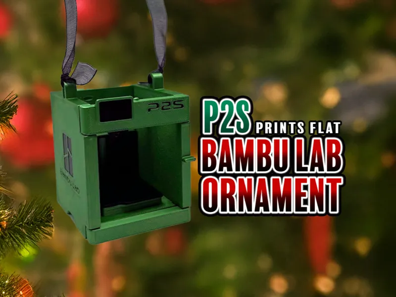 Bambu Lab P2S Christmas Ornament