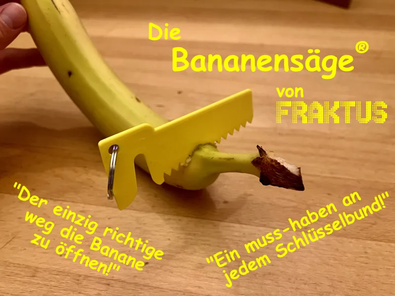 Die Bananensäge von FRAKTUS