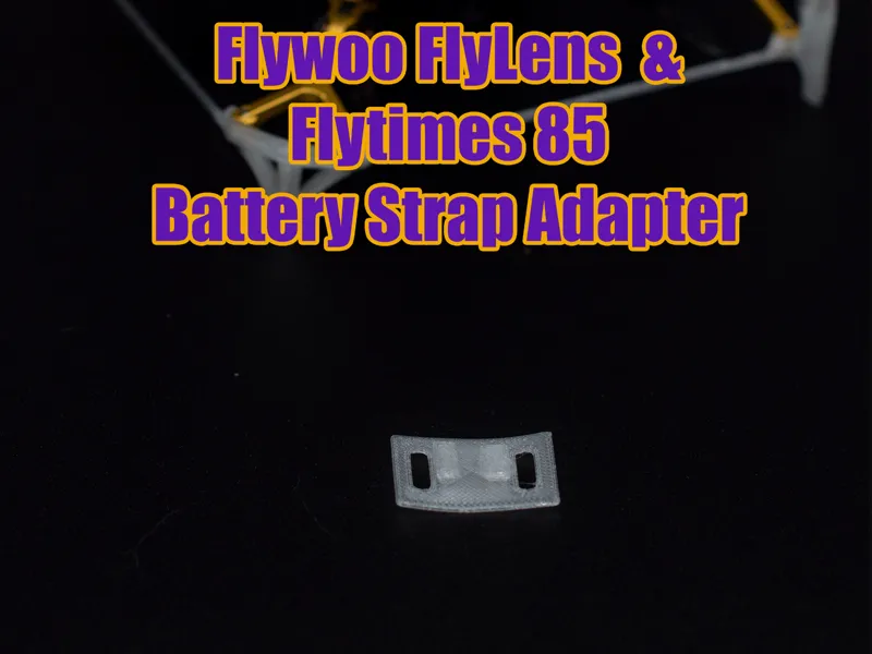 Flywoo Flylens & Flytimes Battery Strap Adapter