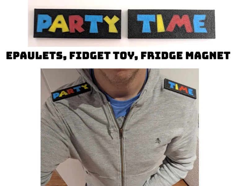 PARTY TIME Epaulets, Fidget Toy, or Fridge Magnt
