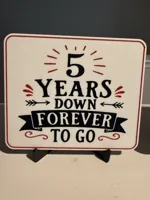 5 YEARS DOWN SIGN
