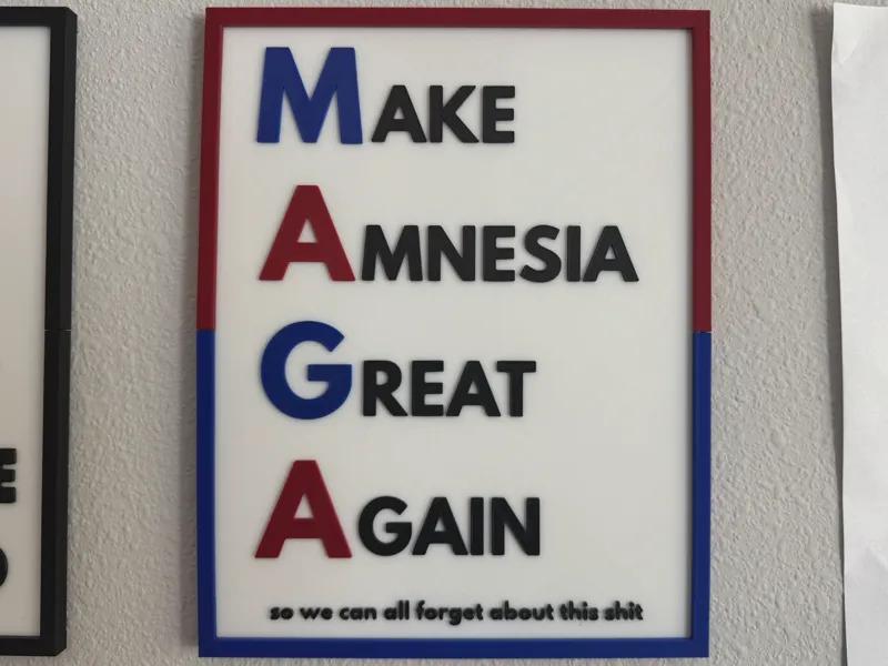 MAGA Funny Sign - "Make Amnesia Great Again"