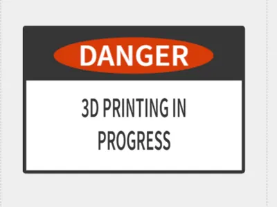 3D PRINTING IN PROGRESS SIGN