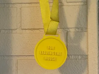 Medal for leaving the house