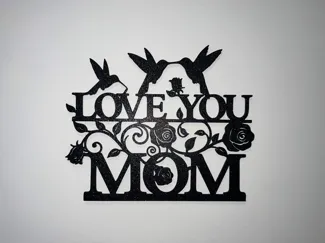 Mothers Day - Love You Mom Sign