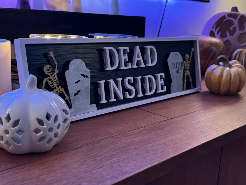 Dead Inside Halloween Sign