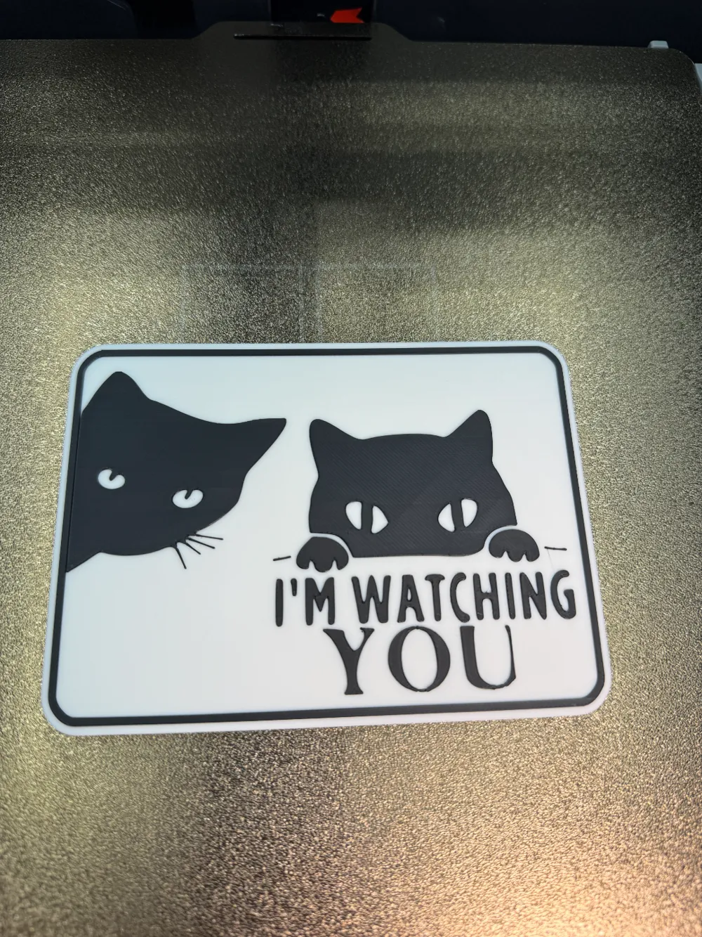 Watch Kitty Sign I'M WATCHING YOU CAT SIGN - Free 3D Print Model - MakerWorld