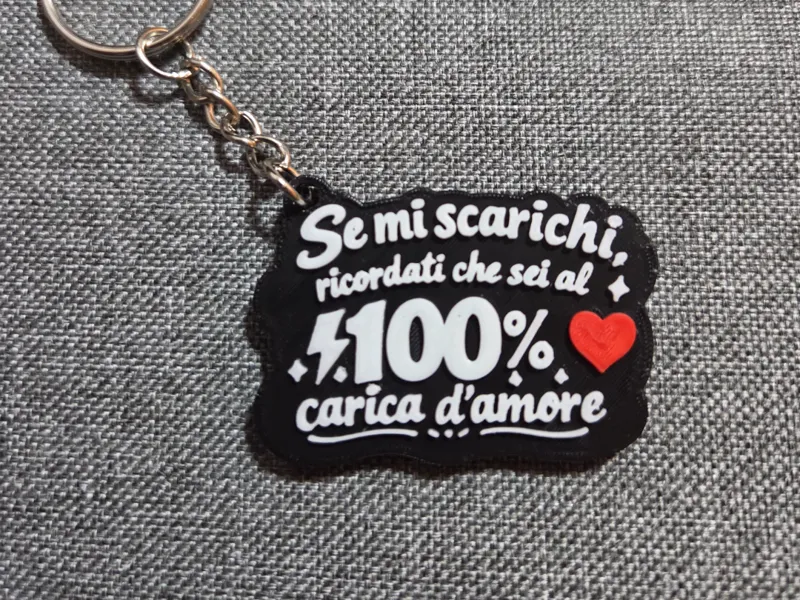 100% Carica d’Amore” – 3D Printed Keychain