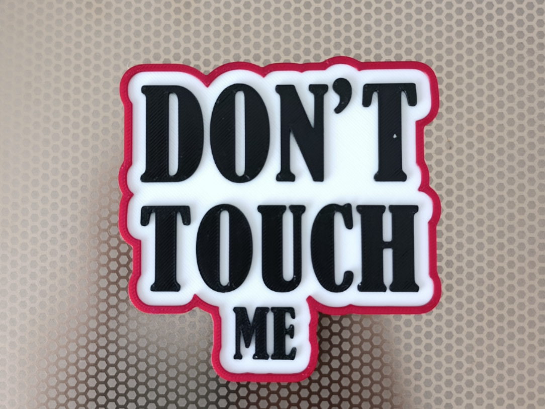 Panneau 3D Don' Touch Me