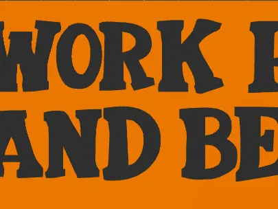 WORK HARD AND BE NICE sign