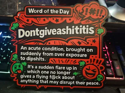 dontgiveashititis