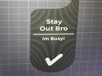 Stay Out Bro Door Hanger 
