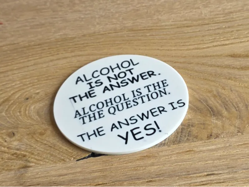Coaster - Alcohol is not the answer