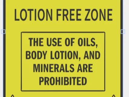 Lotion Free Zone Sign