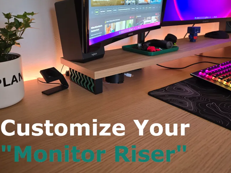 Customize Your "Monitor Riser" v2