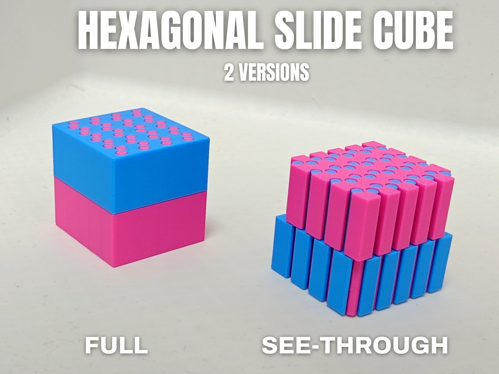 Hexagonal Slide Cube |Solid & See-Through Versions