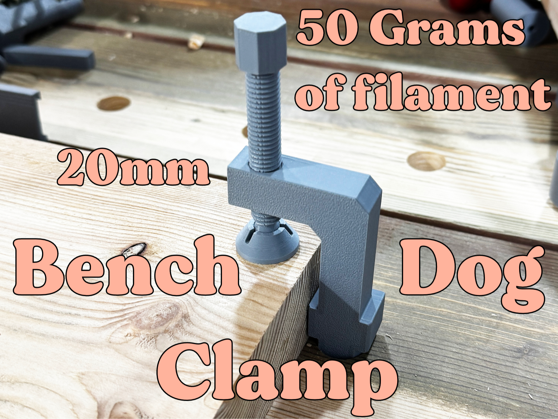 3/4" and 20mm Bench Dog Clamp Fully Printable
