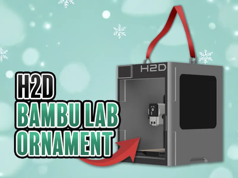 Bambu Lab H2D Christmas Ornament