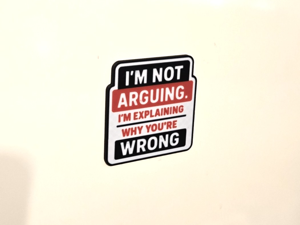 I'm Not Arguing ~ Funny Toolbox Magnet