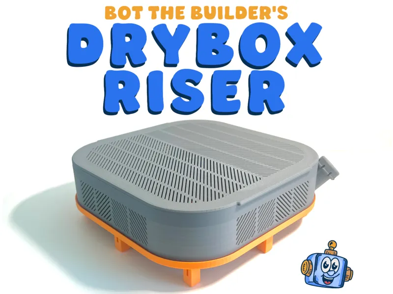 DRYBOX Riser | Bot the Builder