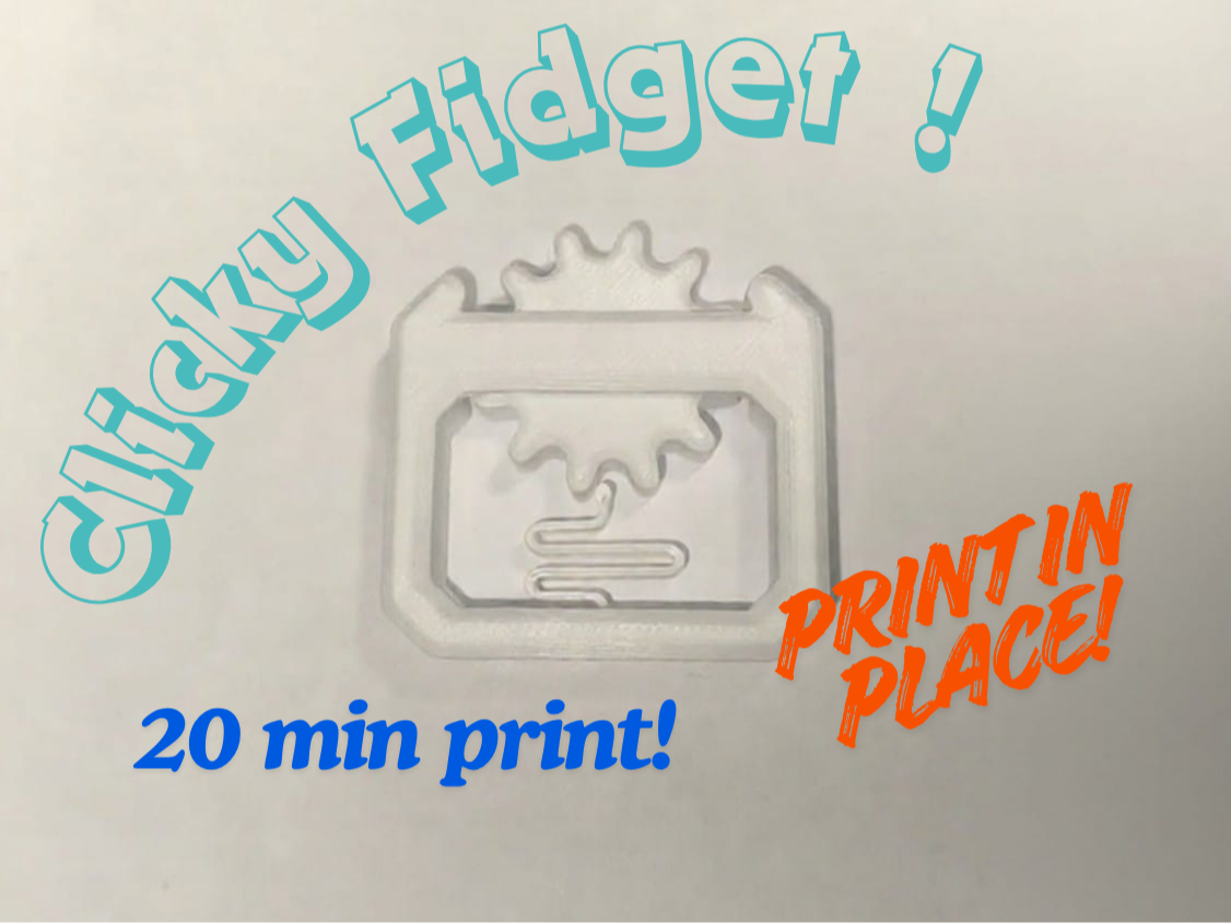 Clicky Gear Fidget – Print-in-Place Spinner