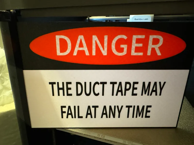 Danger sign - Duct tape may fail at any time