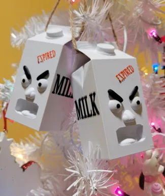 THE MILK WENT BAD - ORNAMENT